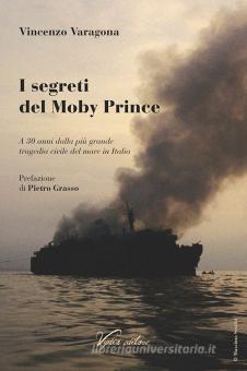 "I SEGRETI DEL MOBY PRINCE" di Vincenzo Varagona