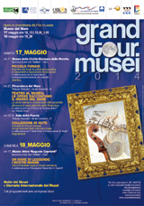 Grand tour musei 2014 | 17 - 18 maggio